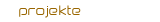 Projekte